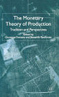 The Monetary Theory of Production: Tradition and Perspectives