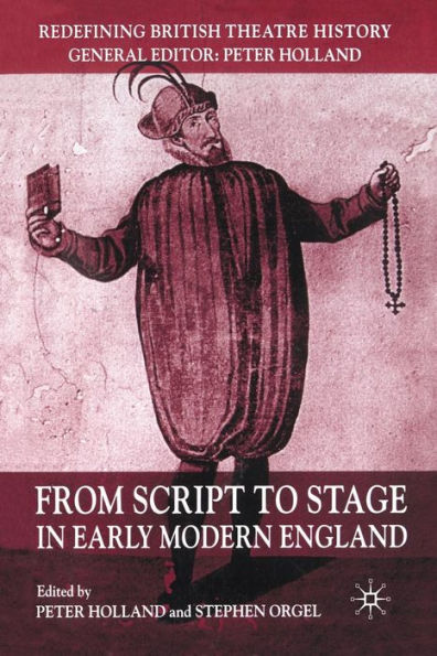 From Script to Stage Early Modern England