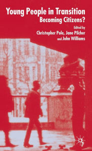 Title: Young People in Transition: Becoming Citizens?, Author: C. Pole