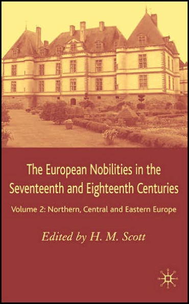 The European Nobilities: Northern, Central and Eastern Europe