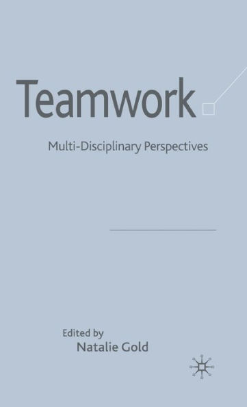 Teamwork: Multi-Disciplinary Perspectives