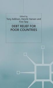 Title: Debt Relief for Poor Countries, Author: T. Addison