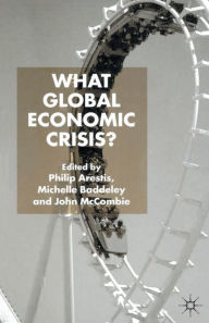 Title: What Global Economic Crisis?, Author: P. Arestis