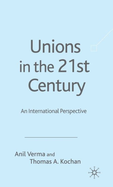 Unions in the 21st Century: An International Perspective