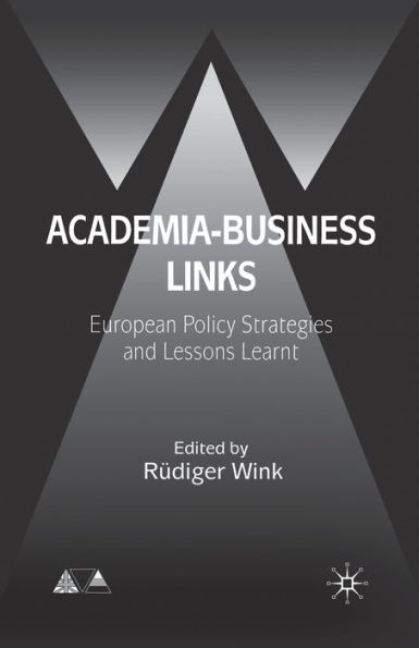 Academia-Business Links: European Policy Strategies and Lessons Learnt