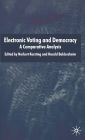 Electronic Voting and Democracy: A Comparative Analysis