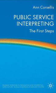 Title: Public Service Interpreting: The First Steps, Author: Carlos R Herrera