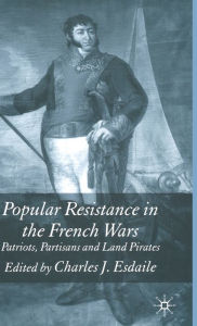 Title: Popular Resistance in the French Wars, Author: Charles Esdaile