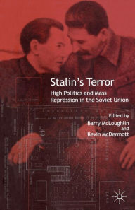 Title: Stalin's Terror: High Politics and Mass Repression in the Soviet Union, Author: B. McLoughlin