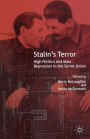 Stalin's Terror: High Politics and Mass Repression in the Soviet Union