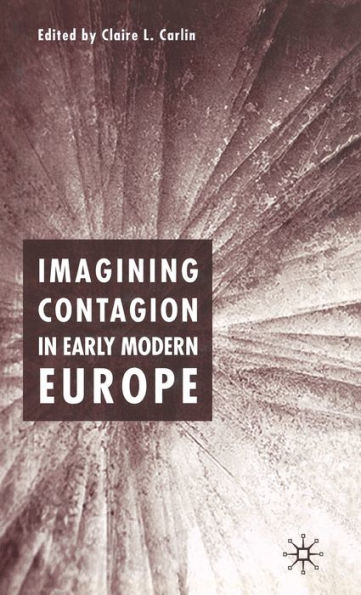 Imagining Contagion in Early Modern Europe