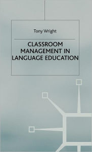 Title: Classroom Management in Language Education, Author: T. Wright