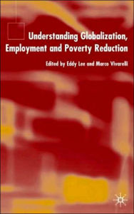 Title: Understanding Globalization, Employment and Poverty Reduction, Author: E. Lee