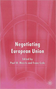 Title: Negotiating European Union, Author: Paul W. Meerts