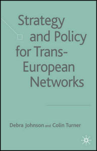Title: Strategy and Policy for Trans-European Networks, Author: D. Johnson