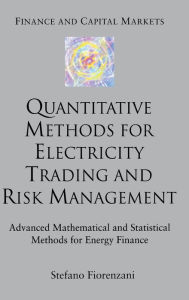 Title: Quantitative Methods for Electricity Trading and Risk Management: Advanced Mathematical and Statistical Methods for Energy Finance, Author: S. Fiorenzani