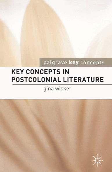 Key Concepts Postcolonial Literature