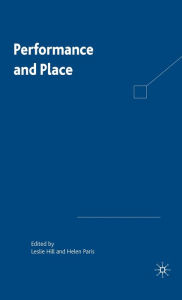 Title: Performance and Place, Author: L. Hill