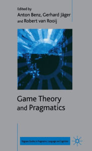 Title: Game Theory and Pragmatics, Author: A. Benz