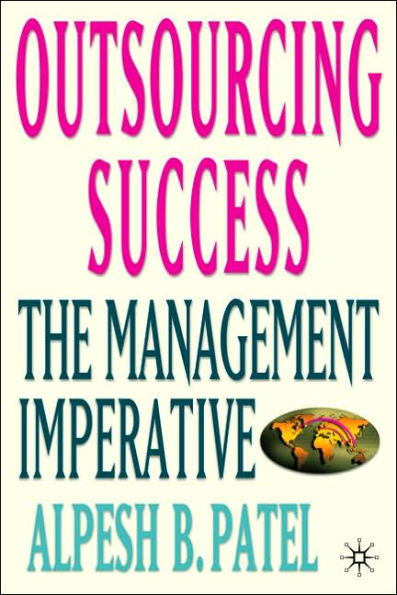 Outsourcing Success: The Management Imperative