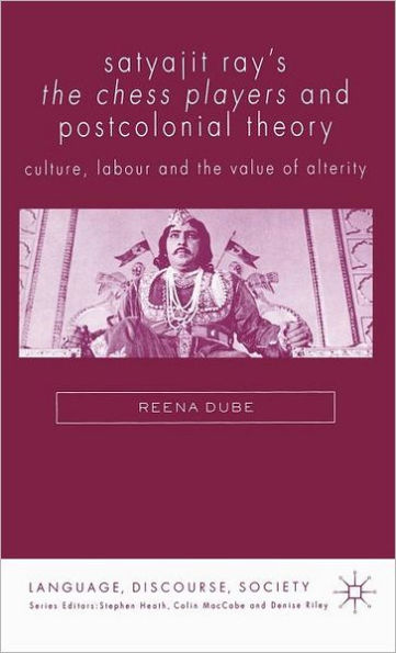 Satyajit Ray's The Chess Players and Postcolonial Film Theory: Postcolonialism and Film Theory