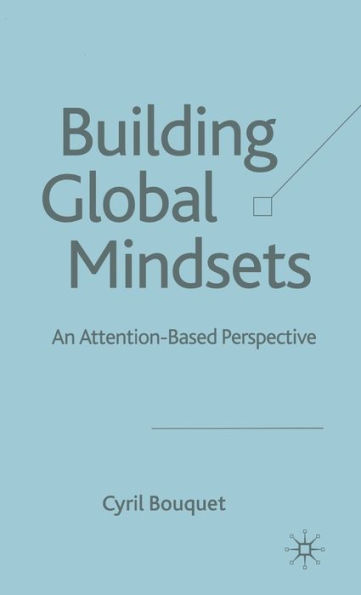 Building Global Mindsets: An Attention-Based Perspective