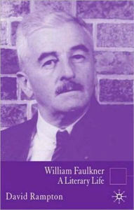 Title: William Faulkner: A Literary Life, Author: D. Rampton