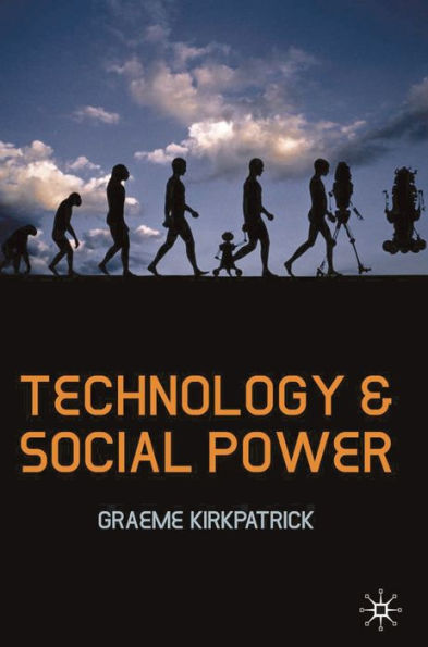 Technology and Social Power / Edition 1