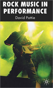Title: Rock Music in Performance / Edition 1, Author: D. Pattie