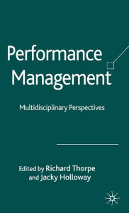 Title: Performance Management: Multidisciplinary Perspectives, Author: R. Thorpe