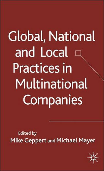 Global, National and Local Practices in Multinational Companies