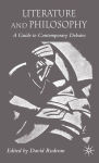 Alternative view 1 of Literature and Philosophy: A Guide to Contemporary Debates