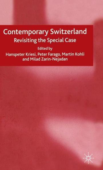 Contemporary Switzerland: Revisiting the Special Case