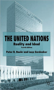 Title: The United Nations: Reality and Ideal / Edition 4, Author: P. Baehr