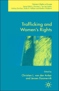 Title: Trafficking and Women's Rights, Author: Christien van den Anker