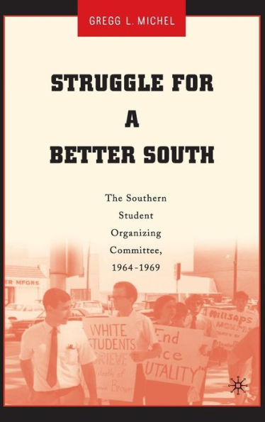 Struggle for a Better South: The Southern Student Organizing Committee, 1964-1969