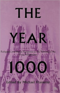 Title: The Year 1000: Religious and Social Response to the Turning of the First Millennium, Author: M. Frassetto