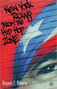 Title: New York Ricans from the Hip Hop Zone, Author: R. Rivera