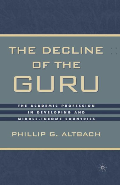 The Decline of Guru: Academic Profession Developing and Middle-Income Countries