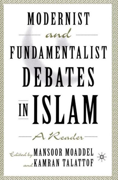 Modernist and Fundamentalist Debates in Islam: A Reader