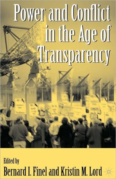 Power and Conflict in the Age of Transparency / Edition 1