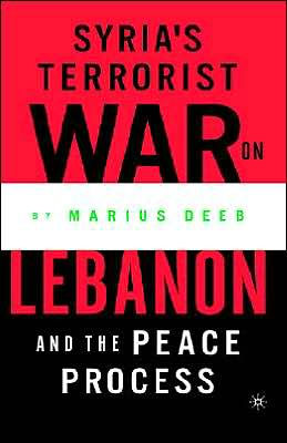 Syria's Terrorist War on Lebanon and the Peace Process / Edition 1