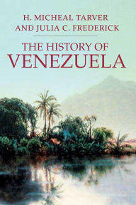 Title: History of Venezuela, Author: H. Micheal Tarver