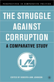 Title: The Struggle Against Corruption: A Comparative Study, Author: R. Johnson