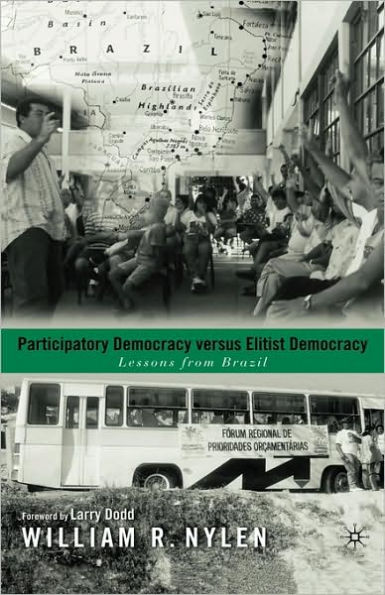 Participatory Democracy versus Elitist Democracy: Lessons from Brazil / Edition 1