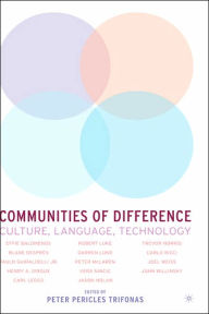 Title: Communities of Difference: Culture, Language, Technology, Author: P. Trifonas