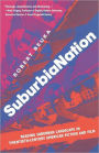 SuburbiaNation: Reading Suburban Landscape in Twentieth Century American Film and Fiction / Edition 1