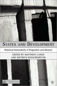 Title: States and Development: Historical Antecedents of Stagnation and Advance / Edition 1, Author: M. Lange