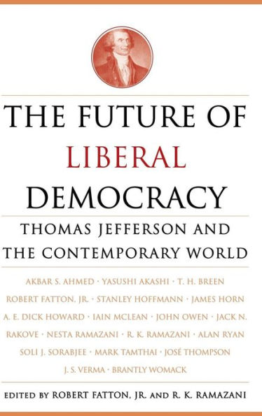 The Future of Liberal Democracy: Thomas Jefferson and the Contemporary World