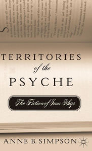 Title: Territories of the Psyche: The Fiction of Jean Rhys, Author: A. Simpson